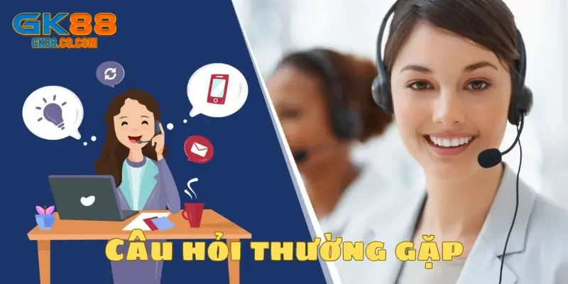 Câu hỏi thường gặp GK88 khi người chơi tham gia