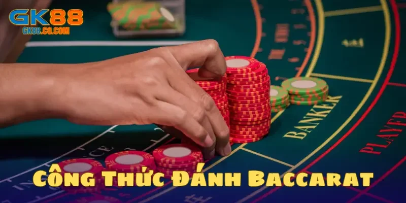 Công thức đánh baccarat hiệu quả