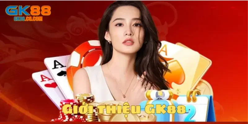 Đôi nét giới thiệu GK88